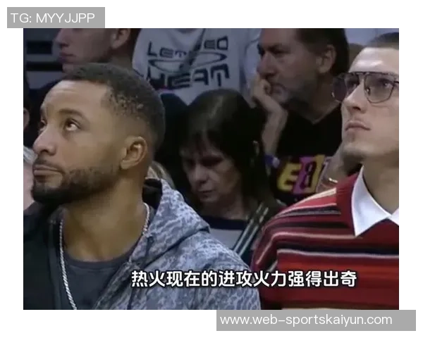 斯波谈球队风格与默契提升希罗鲍威尔配合日益默契助力胜利